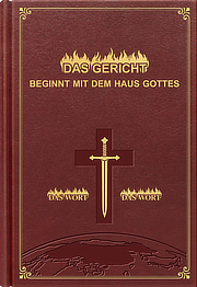 Das Gericht beginnt mit dem Haus Gottes