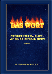 Zeugnisse von Erfahrungen vor dem Richterstuhl Christi (Band IV)