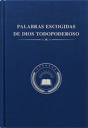 Palabras clásicas de Dios Todopoderoso en el Evangelio del Reino (Selecciones)