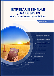 Întrebări clasice și răspunsuri despre Evanghelia Împărăției (Selecții)