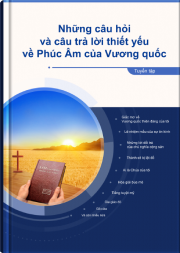 Những câu hỏi và câu trả lời thiết yếu về Phúc Âm của Vương quốc (Tuyển tập)