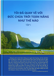 Tôi Đã Quay Về Với Đức Chúa Trời Toàn Năng Như Thế Nào